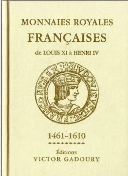 Monnaies Royales Franaises de  Louis XI  Henri IV, 1461-1610