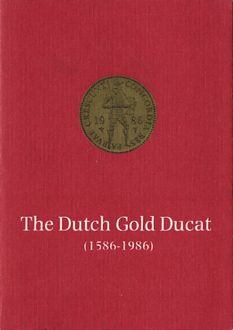 The Dutch Gold Ducat (1586-1986)